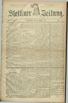 Stettiner Zeitung. 1884, Nr. 195 (26 April) - Morgen-Ausgabe