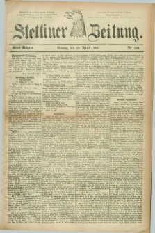 Stettiner Zeitung. 1884, Nr. 198 (28 April) - Abend-Ausgabe