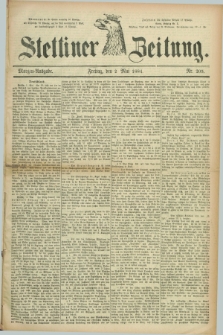 Stettiner Zeitung. 1884, Nr. 205 (2 Mai) - Morgen-Ausgabe