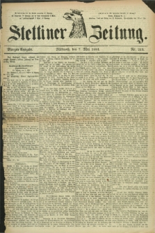 Stettiner Zeitung. 1884, Nr. 213 (7 Mai) - Morgen-Ausgabe