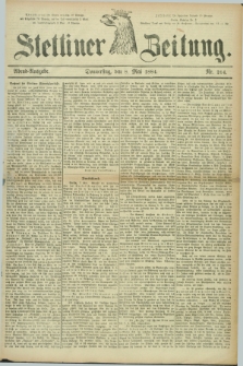 Stettiner Zeitung. 1884, Nr. 214 (8 Mai) - Abend-Ausgabe