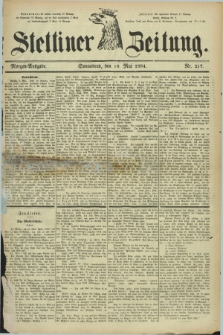 Stettiner Zeitung. 1884, Nr. 217 (10 Mai) - Morgen-Ausgabe