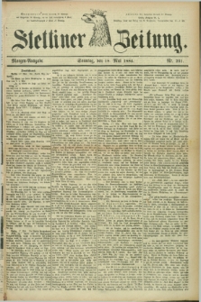 Stettiner Zeitung. 1884, Nr. 231 (18 Mai) - Morgen-Ausgabe