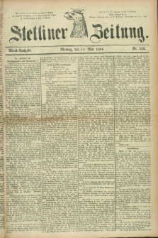Stettiner Zeitung. 1884, Nr. 232 (19 Mai) - Abend-Ausgabe