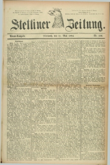 Stettiner Zeitung. 1884, Nr. 236 (21 Mai) - Abend-Ausgabe