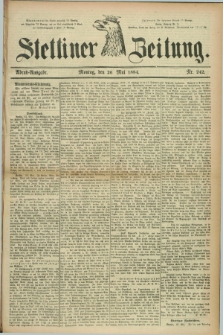 Stettiner Zeitung. 1884, Nr. 242 (26 Mai) - Abend-Ausgabe