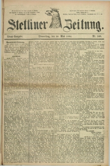 Stettiner Zeitung. 1884, Nr. 248 (29 Mai) - Abend-Ausgabe