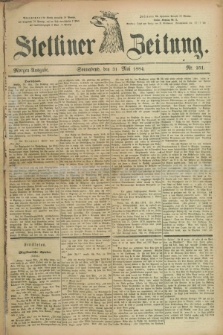 Stettiner Zeitung. 1884, Nr. 251 (31 Mai) - Morgen-Ausgabe