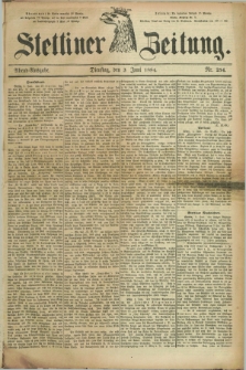 Stettiner Zeitung. 1884, Nr. 254 (3 Juni) - Abend-Ausgabe