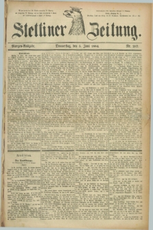 Stettiner Zeitung. 1884, Nr. 257 (5 Juni) - Morgen-Ausgabe