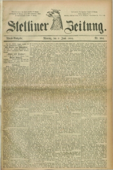 Stettiner Zeitung. 1884, Nr. 264 (9 Juni) - Abend-Ausgabe