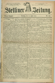Stettiner Zeitung. 1884, Nr. 265 (10 Juni) - Morgen-Ausgabe