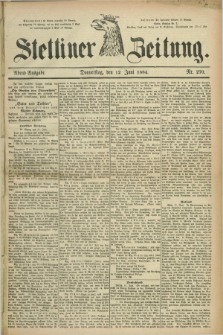 Stettiner Zeitung. 1884, Nr. 270 (12 Juni) - Abend-Ausgabe