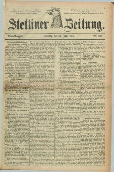 Stettiner Zeitung. 1884, Nr. 290 (24 Juni) - Abend-Ausgabe