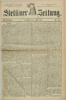 Stettiner Zeitung. 1884, Nr. 304 (2 Juli) - Abend-Ausgabe