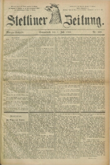 Stettiner Zeitung. 1884, Nr. 309 (5 Juli) - Morgen-Ausgabe