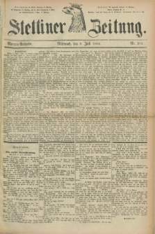 Stettiner Zeitung. 1884, Nr. 315 (9 Juli) - Morgen-Ausgabe