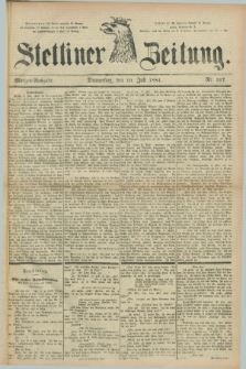 Stettiner Zeitung. 1884, Nr. 317 (10 Juli) - Morgen-Ausgabe