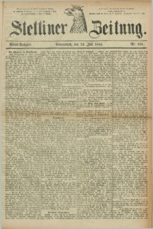 Stettiner Zeitung. 1884, Nr. 322 (12 Juli) - Abend-Ausgabe