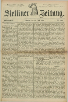 Stettiner Zeitung. 1884, Nr. 324 (14 Juli) - Abend-Ausgabe