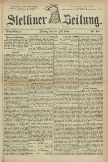 Stettiner Zeitung. 1884, Nr. 348 (28 Juli) - Abend-Ausgabe