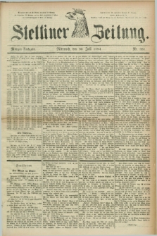 Stettiner Zeitung. 1884, Nr. 351 (30 Juli) - Morgen-Ausgabe
