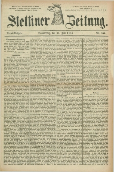 Stettiner Zeitung. 1884, Nr. 354 (31 Juli) - Abend-Ausgabe
