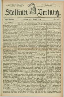 Stettiner Zeitung. 1884, Nr. 356 (1 August) - Abend-Ausgabe