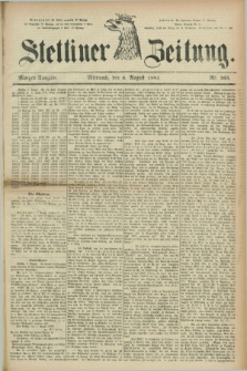 Stettiner Zeitung. 1884, Nr. 363 (6 August) - Morgen-Ausgabe