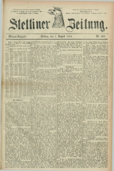 Stettiner Zeitung. 1884, Nr. 367 (8 August) - Morgen-Ausgabe