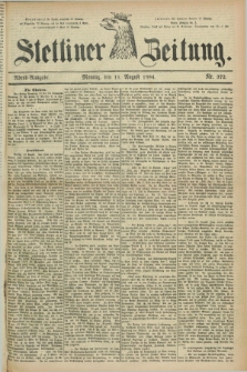 Stettiner Zeitung. 1884, Nr. 372 (11 August) - Abend-Ausgabe