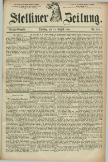 Stettiner Zeitung. 1884, Nr. 385 (19 August) - Morgen-Ausgabe