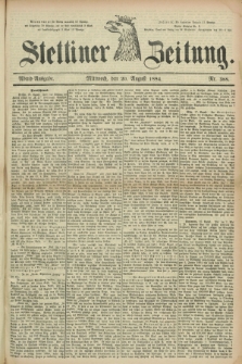 Stettiner Zeitung. 1884, Nr. 388 (20 August) - Abend-Ausgabe