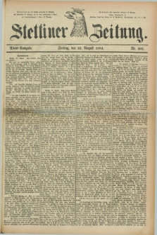 Stettiner Zeitung. 1884, Nr. 392 (22 August) - Abend-Ausgabe