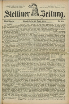 Stettiner Zeitung. 1884, Nr. 394 (23 August) - Abend-Ausgabe