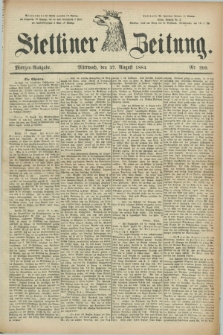 Stettiner Zeitung. 1884, Nr. 399 (27 August) - Morgen-Ausgabe