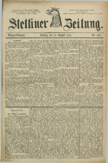 Stettiner Zeitung. 1884, Nr. 403 (29 August) - Morgen-Ausgabe
