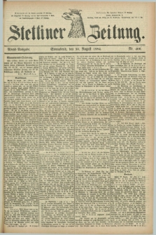 Stettiner Zeitung. 1884, Nr. 406 (30 August) - Abend-Ausgabe