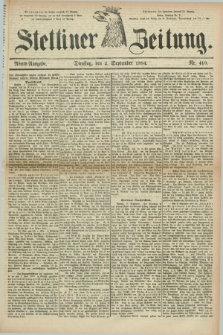 Stettiner Zeitung. 1884, Nr. 410 (2 September) - Abend-Ausgabe