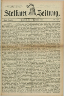 Stettiner Zeitung. 1884, Nr. 417 (6 September) - Abend-Ausgabe