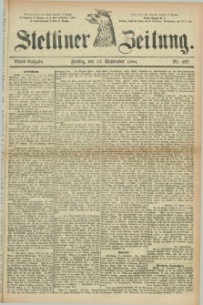 Stettiner Zeitung. 1884, Nr. 427 (12 September) - Abend-Ausgabe