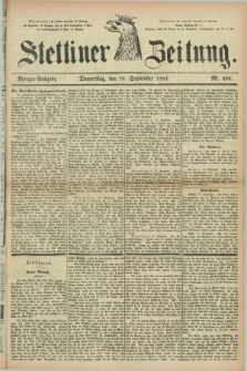Stettiner Zeitung. 1884, Nr. 436 (18 September) - Morgen-Ausgabe