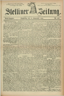 Stettiner Zeitung. 1884, Nr. 437 (18 September) - Abend-Ausgabe
