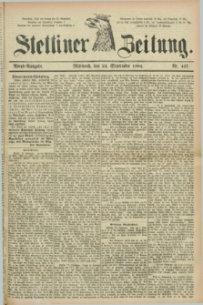 Stettiner Zeitung. 1884, Nr. 447 (24 September) - Abend-Ausgabe