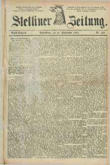 Stettiner Zeitung. 1884, Nr. 453 (27 September) - Abend-Ausgabe