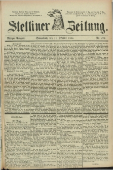 Stettiner Zeitung. 1884, Nr. 476 (11 Oktober) - Morgen-Ausgabe