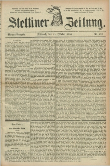 Stettiner Zeitung. 1884, Nr. 482 (15 Oktober) - Morgen-Ausgabe