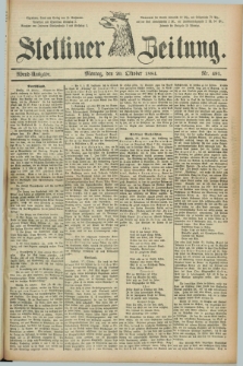 Stettiner Zeitung. 1884, Nr. 491 (20 Oktober) - Abend-Ausgabe