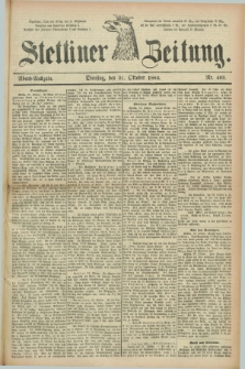 Stettiner Zeitung. 1884, Nr. 493 (21 Oktober) - Abend-Ausgabe