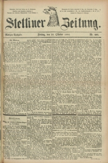 Stettiner Zeitung. 1884, Nr. 498 (24 Oktober) - Morgen-Ausgabe
